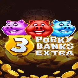 3 Porky Banks Extra